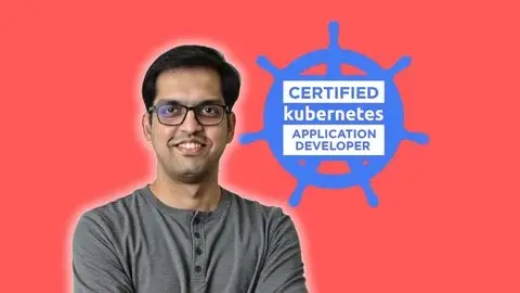 CKAD: Certified Kubernetes Application Developer